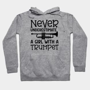 Never Underestimate A Girl With A Trumpet Marching Band Cute Funny Hoodie